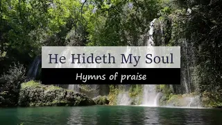 Hymn - He Hideth My Soul (piano hymns instrumental with lyrics)