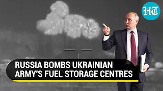 Putin Chokes Ukraine Army's Fuel Supplies; Russian Forces Bomb Big Storage Centre in Donetsk