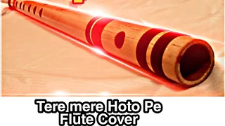 Tere mere hoto pe meethe meethe geet instrumental on flute