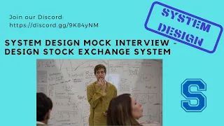 System Design Mock Interview - Design stock exchange system - May 15th, 2021