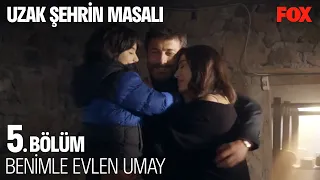 Masalın Mutlu Sonu - Uzak Şehrin Masalı 5. Bölüm (FİNAL)