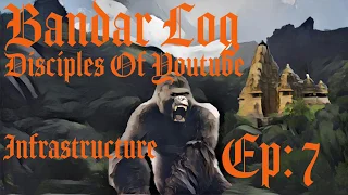 Dominions 5 - Disciples Of Youtube - Bandar Log - Infrastructure (Ep 7)