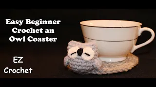 Easy Beginner Crochet an Owl Coaster, Detailed Tutorial