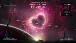 D-Block & S-te-Fan - Diamond Hearts [HQ Edit]