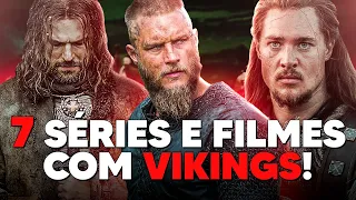 7 SÉRIES E FILMES COM A TEMÁTICA VIKING!