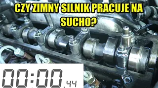 CZY ZIMNY SILNIK PRACUJE NA SUCHO?