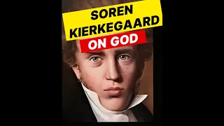 Soren Kierkegaard - On God