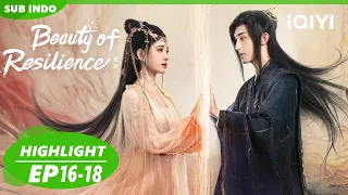 Yan Yue Janji kepada Wei Zhi  | Beauty of Resilience【INDO SUB】EP16-18 Highlight | iQIYI Indonesia