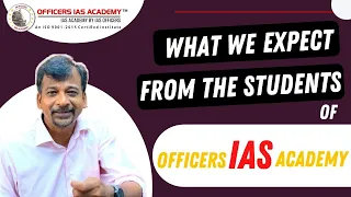 What we Expect from the Students of Officers IAS Academy | Israel Jebasingh (IAS-2004, Rank 59)