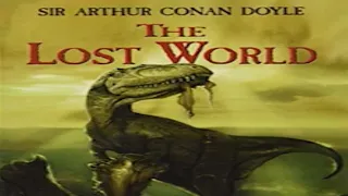 The Lost World by Sir Arthur Conan Doyle ~ Full Audiobook