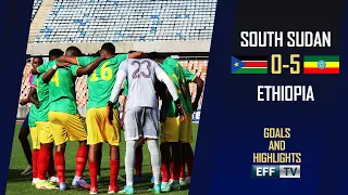 South Sudan vs Ethiopia - Goals and Highlight