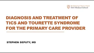 Diagnosis and Treatment of Tics and Tourette Syndrome for the Primary Care Provider