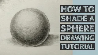 How to Shade a Sphere - Pencil Shading Tutorial