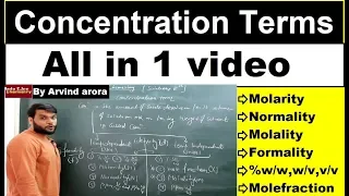 Revise All Concentration Terms in 1 Video (Molarity/Molality/Normality/Formality/%w/w,w/v,v/v etc.