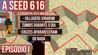 Minecraft, A Seed 616 , A Verdeira Seed amaldiçoada CONFIRMADA, NÃO JOGUEM NESTA SEED. Ep1