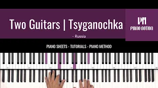 Two Guitars | Tsyganochka (Sheet Music - Piano Solo Tutorial - Piano Notion Method Book 5)