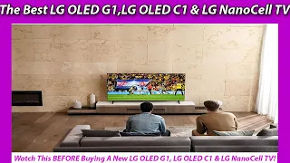 The Best LG OLED G1,  LG OLED C1 & LG NanoCell TV Reviews and Buying Guide!