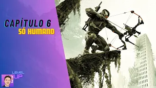 (Crysis 3) Capítulo 6   Somente Humanos (Parte 1)