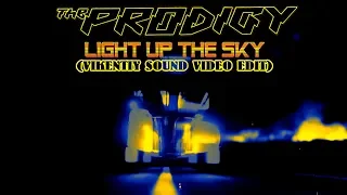 The Prodigy - Light Up The Sky (Vikentiy Sound Video Edit)