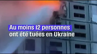 Ukraine : Au moins 12 morts dans les frappes nocturnes russes