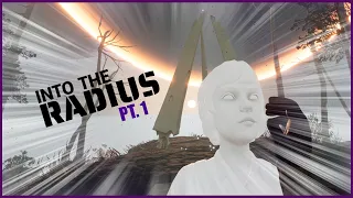 Getting Started In Stalk... I Mean Into The Radius - Into The Radius: Part 1