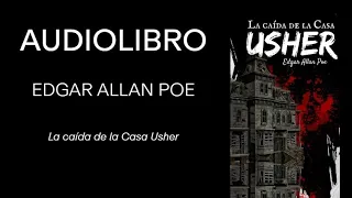 La caída de la Casa Usher: Audiolibro de Edgar Allan Poe | Suspenso y Terror Gótico