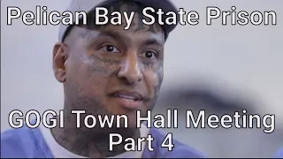 Pelican Bay State Prison GOGI Town Hall Meeting: Part 4