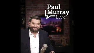Paul Murray Live | 13 May