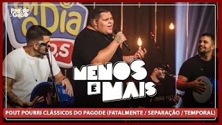 Menos é Mais - Pout Pourri Clássicos do Pagode (Fatalmente / Separação / Temporal) #LIVE #FMODIA