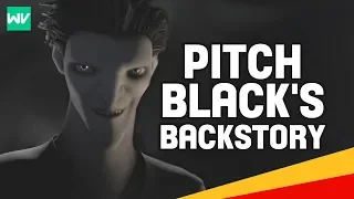 Pitch Black’s Backstory: Becoming The Nightmare King | Rise of the Guardians