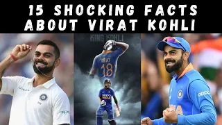 15 SHOCKING FACTS ABOUT VIRAT KOHLI | INDIAN CAPTAIN | Know more about King Kohli