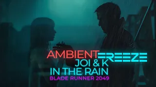 JOI & K IN THE RAIN | Ambient rainstorm with sound effects and music, inspired by BLADE RUNNER 2049