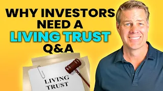 Why Every Investor Should Set Up a Living Trust | Clint Coons Q&A