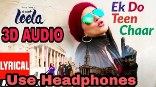 Ek Do Teen Chaar' Full Song 3D AUDIO | Sunny Leone | Neha Kakkar, Tony Kakkar 🎧 Use Headphone 🎧