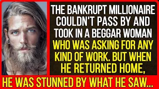 The bankrupt millionaire couldn't pass by and took in a beggar woman who...