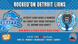 DETROIT LIONS NEWS, RUMORS & DRAFT DAY TRADE PARTERS!