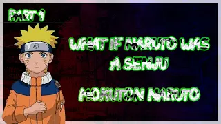 What if Naruto was Senju | Part 1 | Mokuton Naruto |