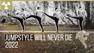 JUMPSTYLE WILL NEVER DIE | ADT 2022