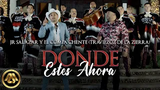 Jr Salazar & Traviezoz de la Zierra - Donde Estés Ahora (Video Oficial)