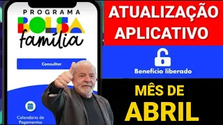 BOLSA FAMÍLIA MÊS DE ABRIL ATUALIZAÇÃO DO APLICATIVO BENEFÍCIO LIBERADO E BLOQUEADO!