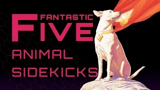 5 Best DC Animal Sidekicks- Fantastic Five