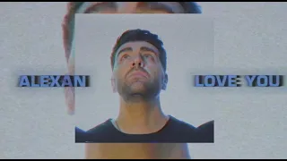 Alexan Asryan - LOVE YOU