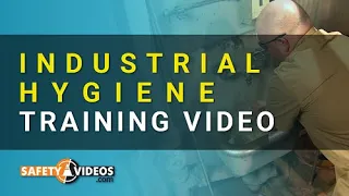 Industrial Hygiene Training Video
