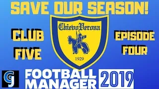 FM19 | SAVE OUR SEASON | CHIEVO | EPISODE FOUR | EMPOLI & PARMA