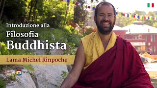 Introduzione alla filosofia buddhista  - Lama Michel Rinpoche