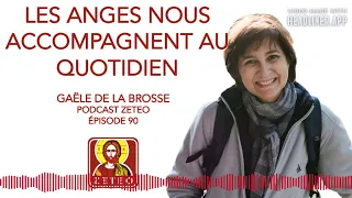 Zeteo #90 : Gaële de la Brosse : En compagnie des Anges