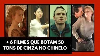 + 6 FILMES QUE BOTAM 50 TONS DE CINZA NO CHINELO