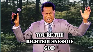 YOU'RE THE RIGHTEOUSNESS OF GOD || PASTOR CHRIS OYAKHILOME