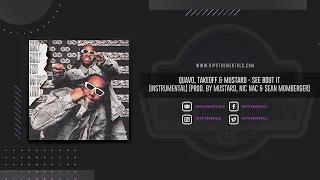 Quavo & Takeoff - See Bout It [Instrumental] (Prod. By Mustard, Nic Nac & Sean Momberger)