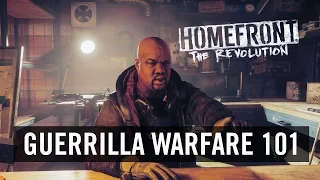 Homefront: The Revolution  'Guerrilla Warfare 101' (Official) [UK]